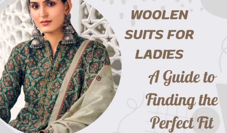 Woolen Suits for Ladies A Guide to Finding the Perfect Fit